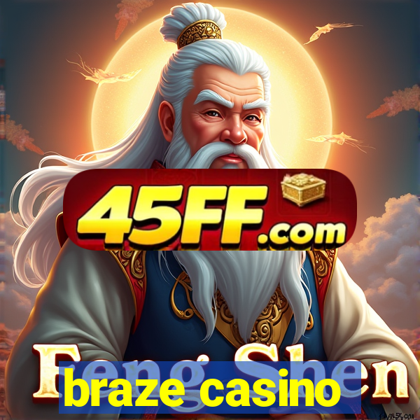 braze casino